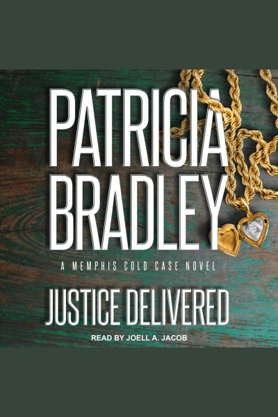 Justice delivered [electronic resource] / Patricia Bradley.