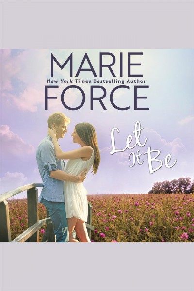 Let it be [electronic resource] / Marie Force.