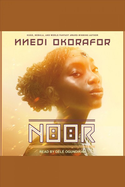 Noor [electronic resource] / Nnedi Okorafor.
