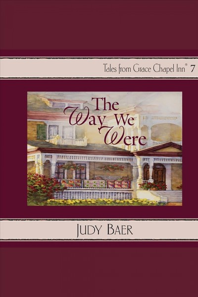 The way we were [electronic resource] / Judy Baer.