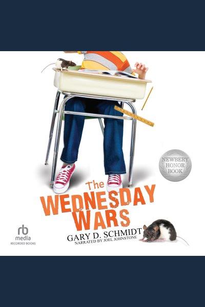 The Wednesday wars [electronic resource] / Gary D. Schmidt.