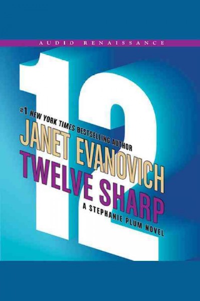 Twelve sharp [electronic resource] / Janet Evanovich.