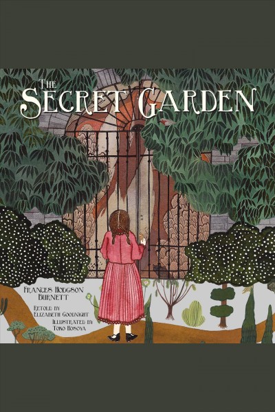 The secret garden [electronic resource] / Frances Hodgson Burnett.