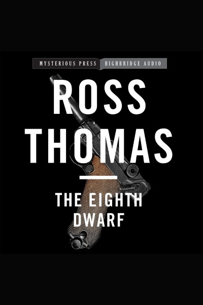 The eighth dwarf [electronic resource] / Ross Thomas.