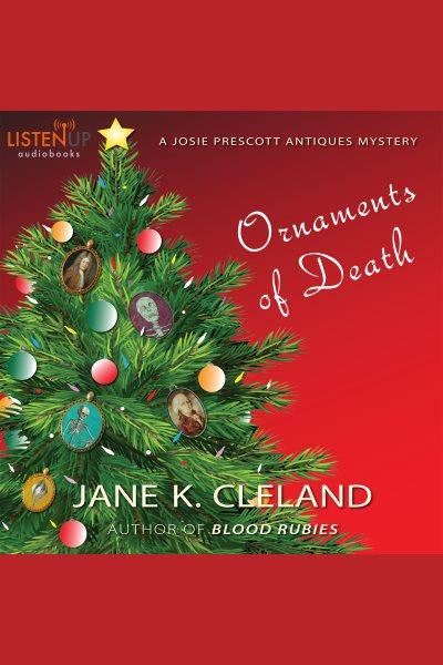 Ornaments of death [electronic resource] / Jane K. Cleland.