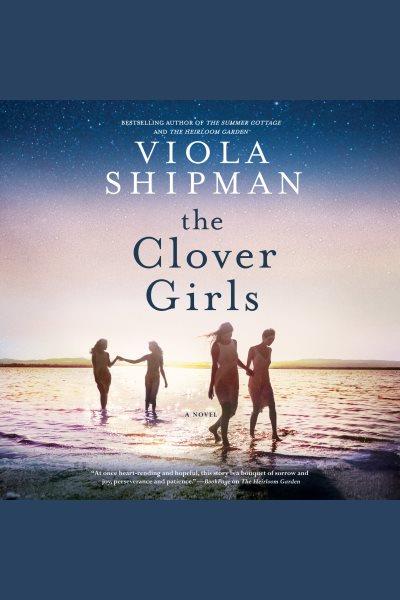 The clover girls [electronic resource]. Viola Shipman.