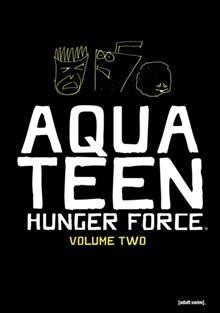 Aqua Teen Hunger Force. Volume two / Williams Street ; produced by Dave Willis, Matt Maiellaro, Jay Edwards ; created and written by Matt Maiellaro, Dave Willis. [dvd]