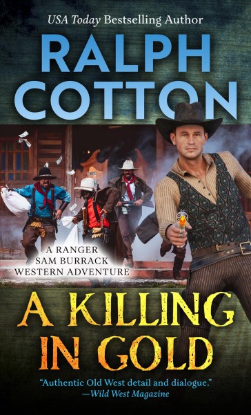 A killing in gold / Ralph Cotton.