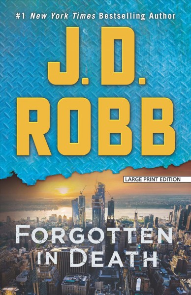 Forgotten in death / J. D. Robb.