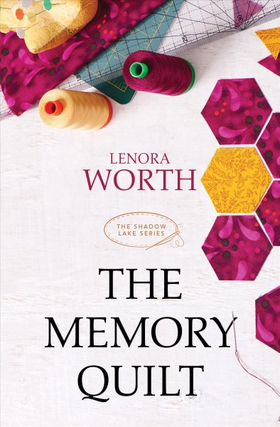The memory quilt / Lenora Worth.