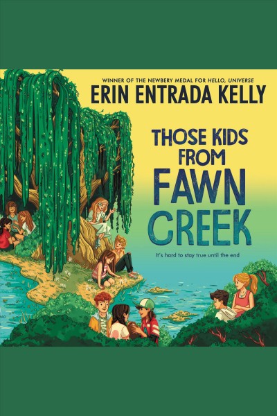 Those kids from Fawn Creek / Erin Entrada Kelly.