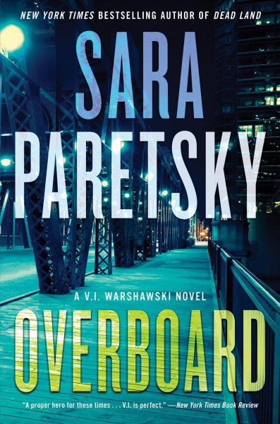 Overboard : a novel / Sara Paretsky.