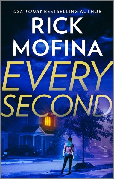 Every second / Rick Mofina.