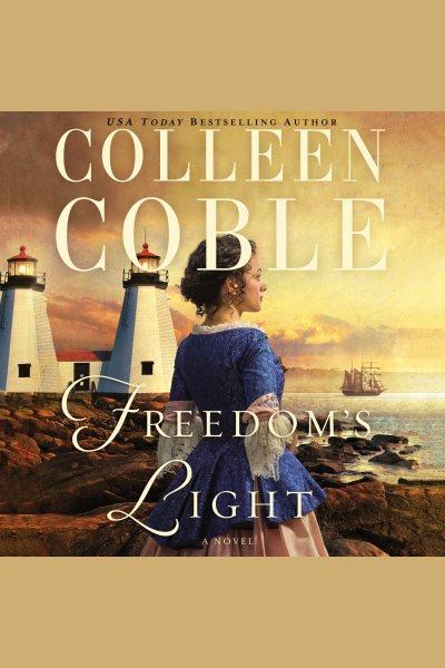 Freedom's light [electronic resource] / Colleen Coble.