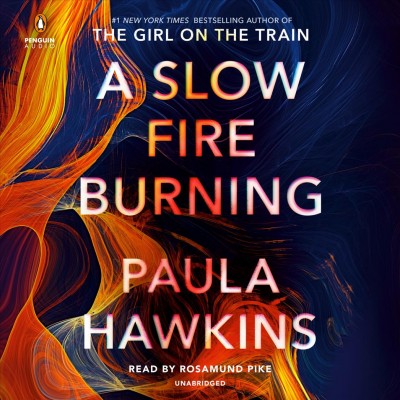 A slow fire burning [CD] / Paula Hawkins.