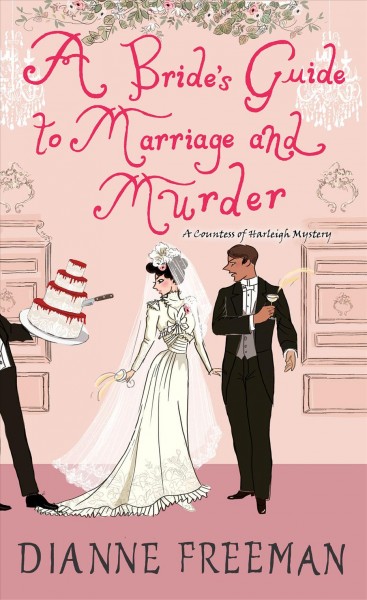 A Bride's Guide to Marriage and Murder [electronic resource].