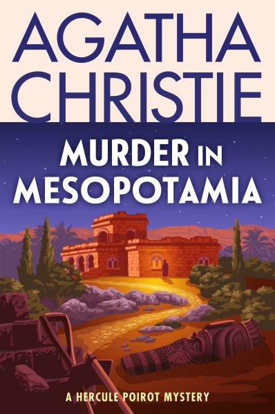 Murder in Mesopotamia [electronic resource] / Agatha Christie.