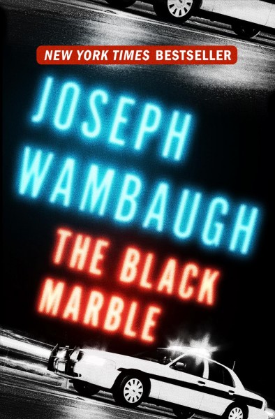 The black marble [electronic resource] / Joseph Wambaugh.