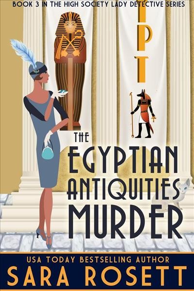 The Egyptian antiquities murder [electronic resource] / Sara Rosett.