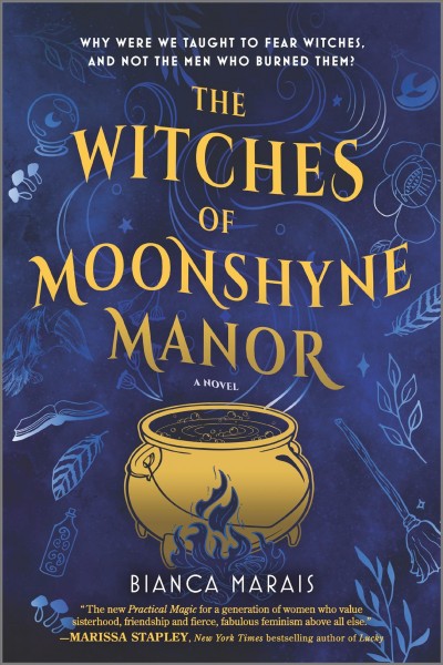 The Witches of Moonshyne Manor [electronic resource] : A witchy rom-com novel / Bianca Marais..