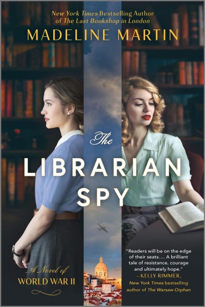 The librarian spy [electronic resource] : a novel of World War II / Madeline Martin.
