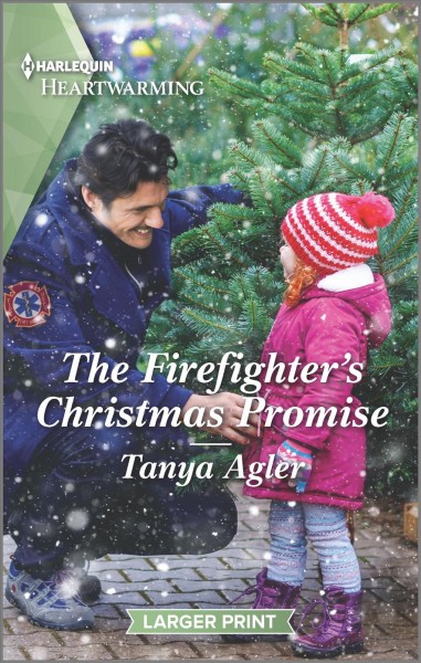 The firefighter's Christmas promise / Tanya Agler.