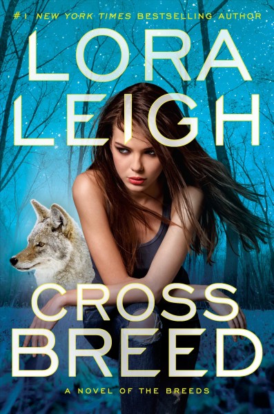 Cross breed / Lora Leigh.