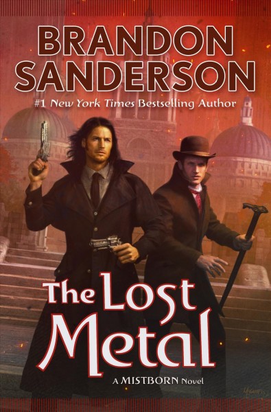 The lost metal : a Mistborn novel / Brandon Sanderson.