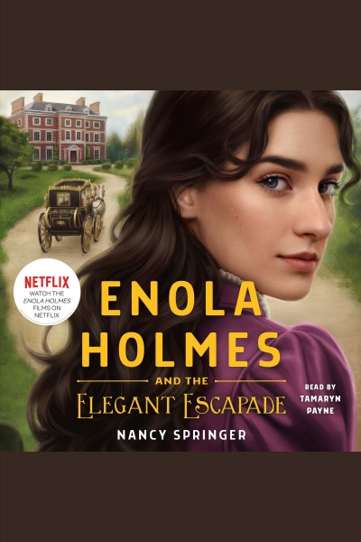 Enola Holmes and the elegant escapade / Nancy Springer.