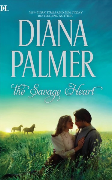 The Savage Heart.  : a novel / Diana Palmer.