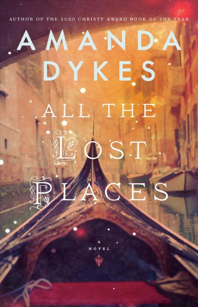 All the lost places [electronic resource] / Amanda Dykes.