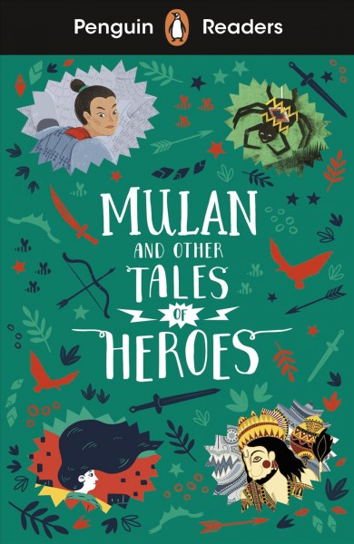 Mulan : and other tales of heroes / retold by Nick Bullard ; illustrated by Jia Liu [and three others] ; series editor, Sorrel Pitts.