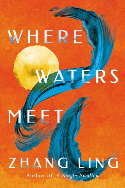 Where waters meet / Zhang Ling.