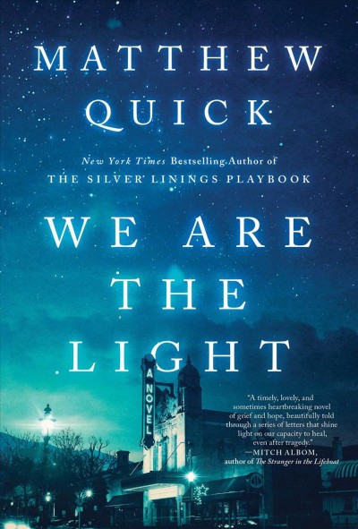 We are the light : a novel / Matthew Quick.