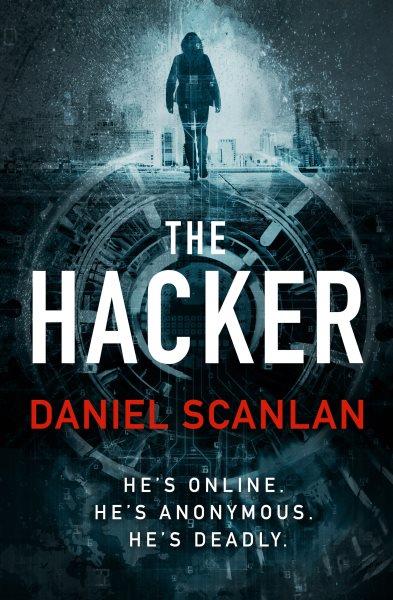 The Hacker / Daniel Scanlan.
