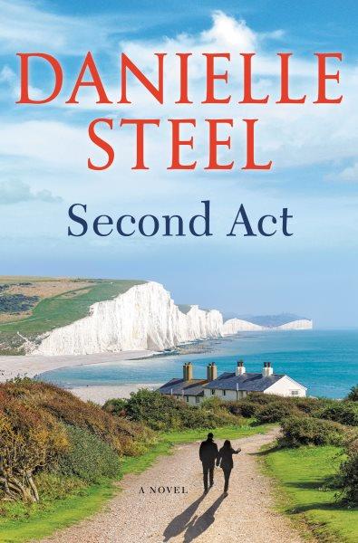 Second act : a novel / Danielle Steel.
