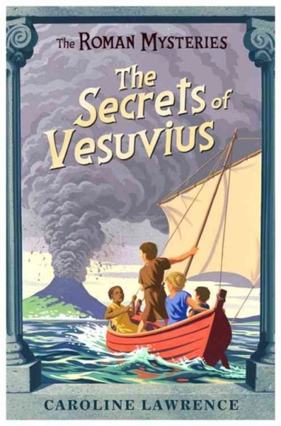 The secrets of Vesuvius / Caroline Lawrence.