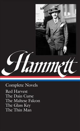 Complete novels / Dashiell Hammett.