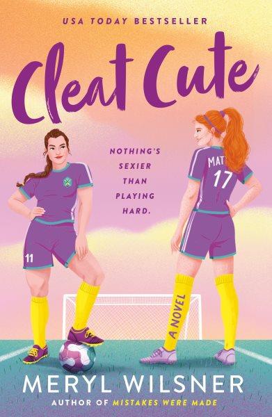 Cleat cute : a novel / Meryl Wilsner.