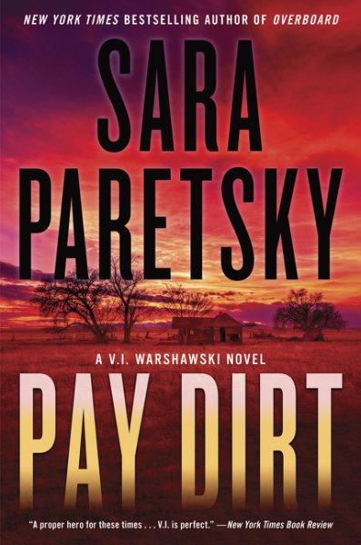 Pay dirt / Sara Paretsky.