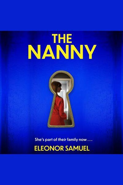 The Nanny [electronic resource] / Eleonor Samuel.