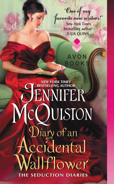 Diary of an Accidental Wallflower : The Seduction Diaries [electronic resource] / Jennifer McQuiston.