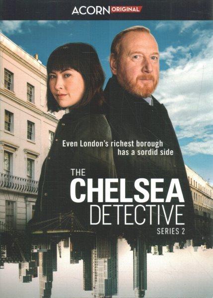 The Chelsea detective. Series 2 / Acorn ; created by Peter Fincham ; written by Glen Laker, Peter Fincham, Liz Lake, Laura Poliakoff ; directed by Richard Signy, Sarah Esdaile.
