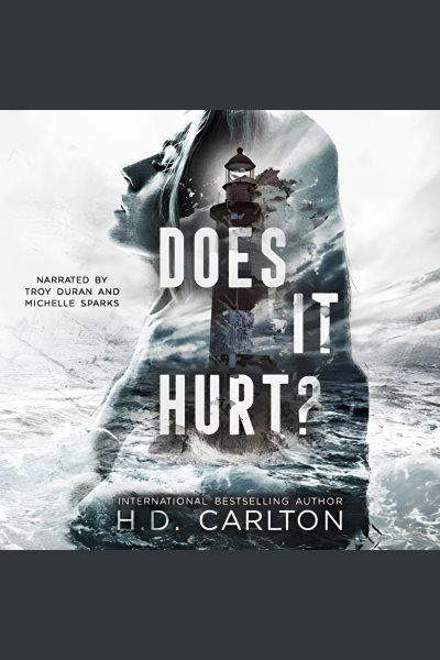Does It Hurt? [electronic resource] / H. D. Carlton.
