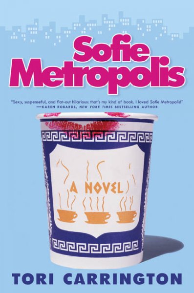 Sofie Metropolis / Tori Carrington [book].