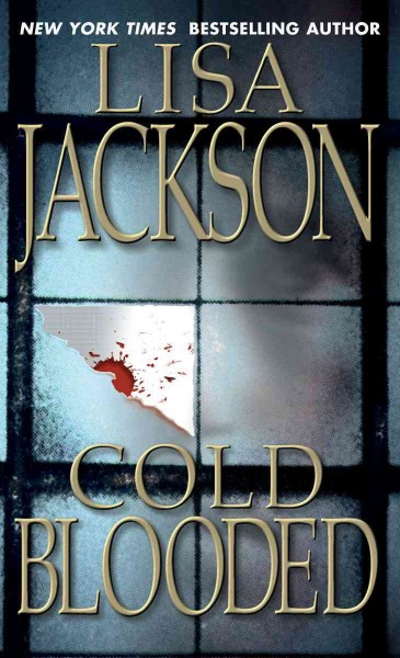 Cold blooded / Lisa Jackson.