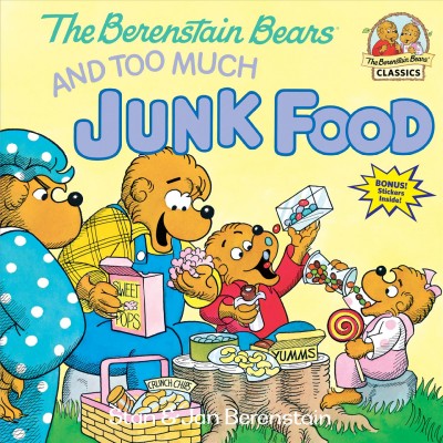 The Berenstain bears and too much junk food / Stan & Jan Berenstain.
