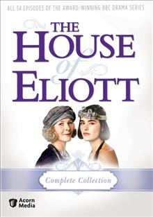 The house of Eliott. Complete Collection [videorecording] / a BBC-TV production in association with the Arts and Entertainment Network ; created by Eileen Atkins and Jean Marsh ; produced by Jeremy Gwilt ; written by Peter Buckman ...[et al.] ; directed by Rodney Bennett ...[et al.].