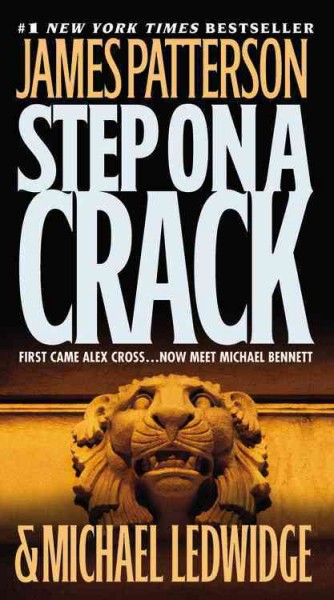 Step on a crack / James Patterson and Michael Ledwidge.