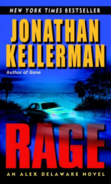 Rage : an Alex Delaware novel / Jonathan Kellerman.